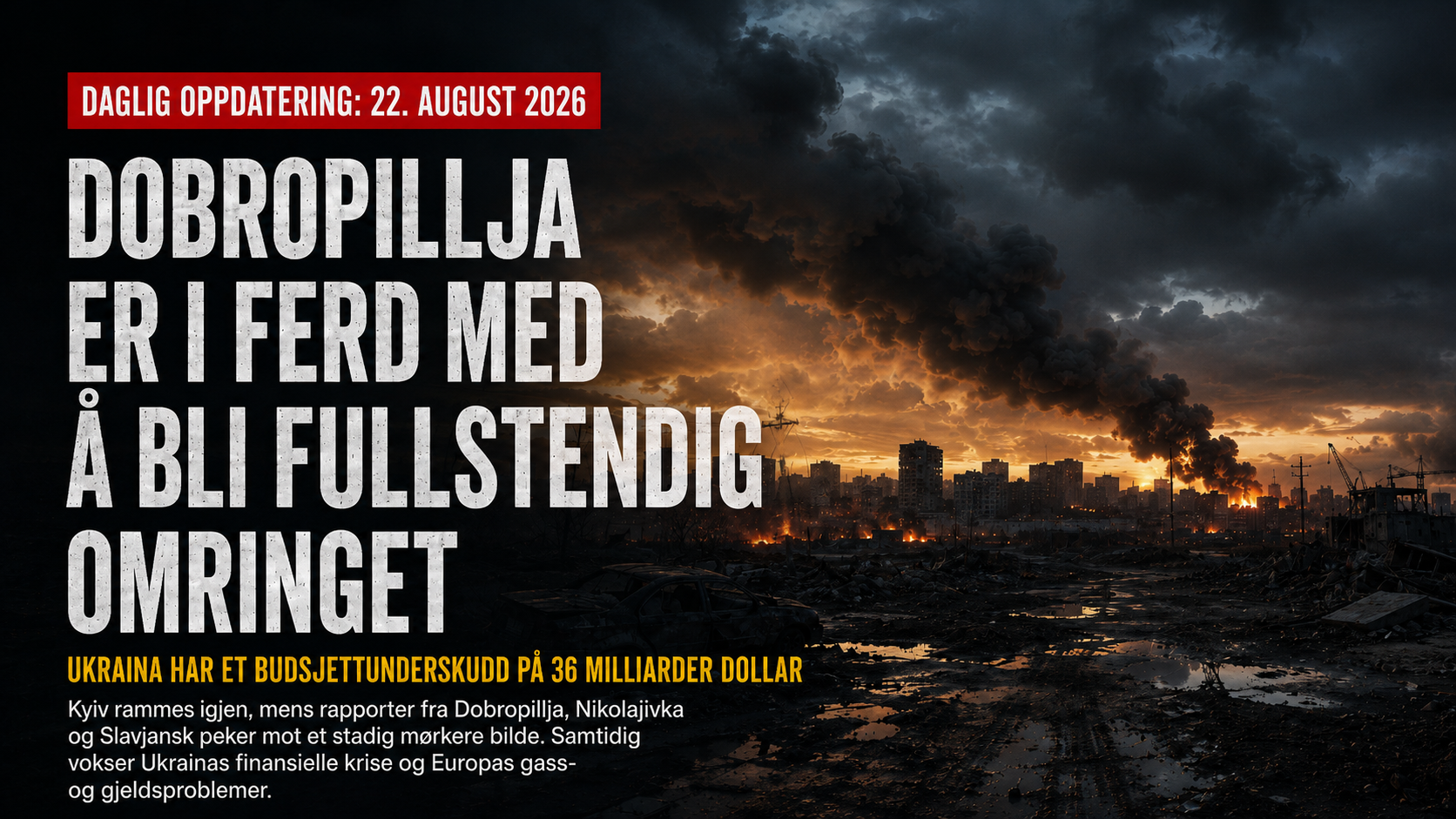 Krigsherjet bylandskap med røyk og branner under mørke stormskyer, brukt som illustrasjon til en analyse av presset rundt Dobropillja og den voksende økonomiske krisen i Ukraina og Europa.