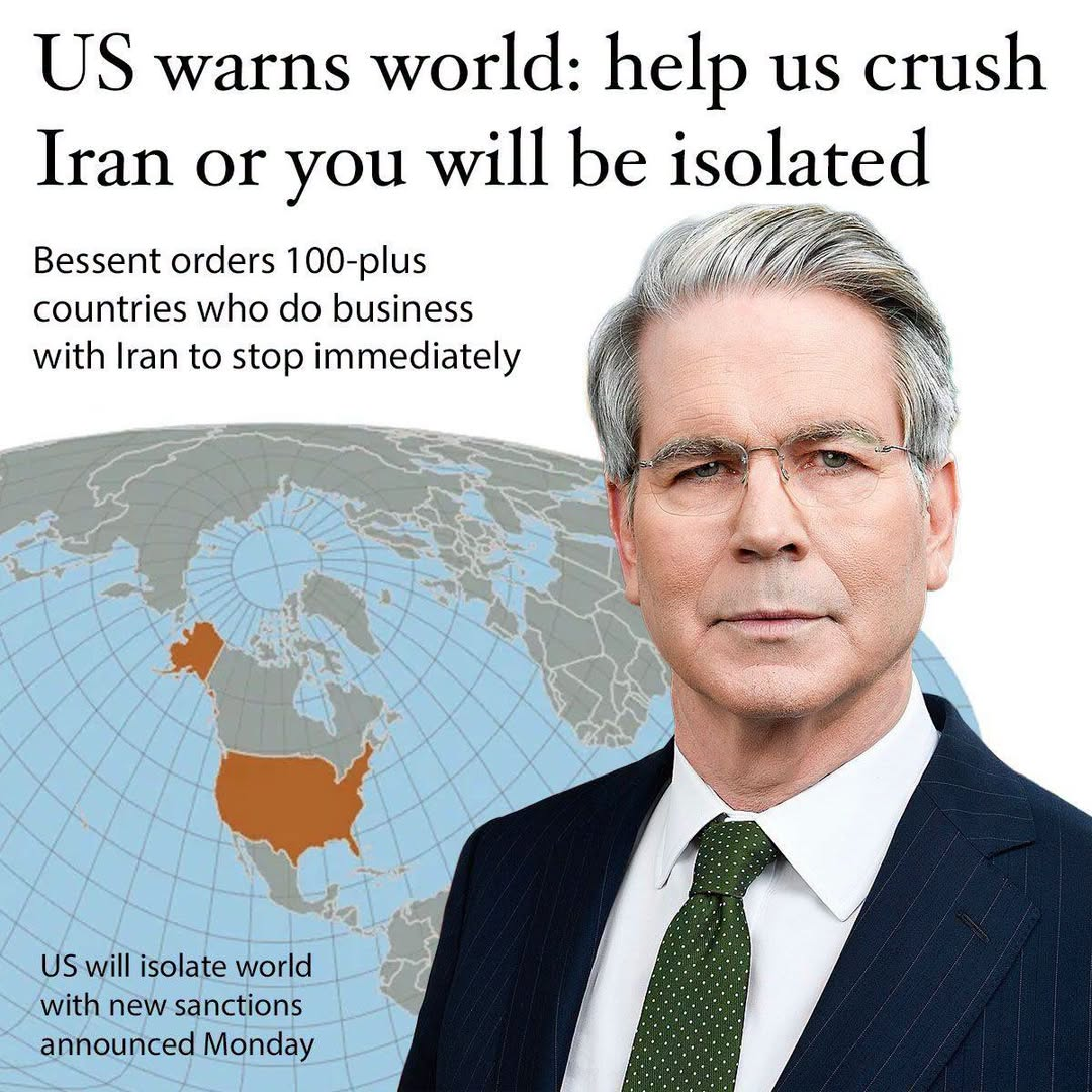 US Treasury Secretary Scott Bessent pictured in front of a world map beside the headline “US warns world: help us crush Iran or you will be isolated.”