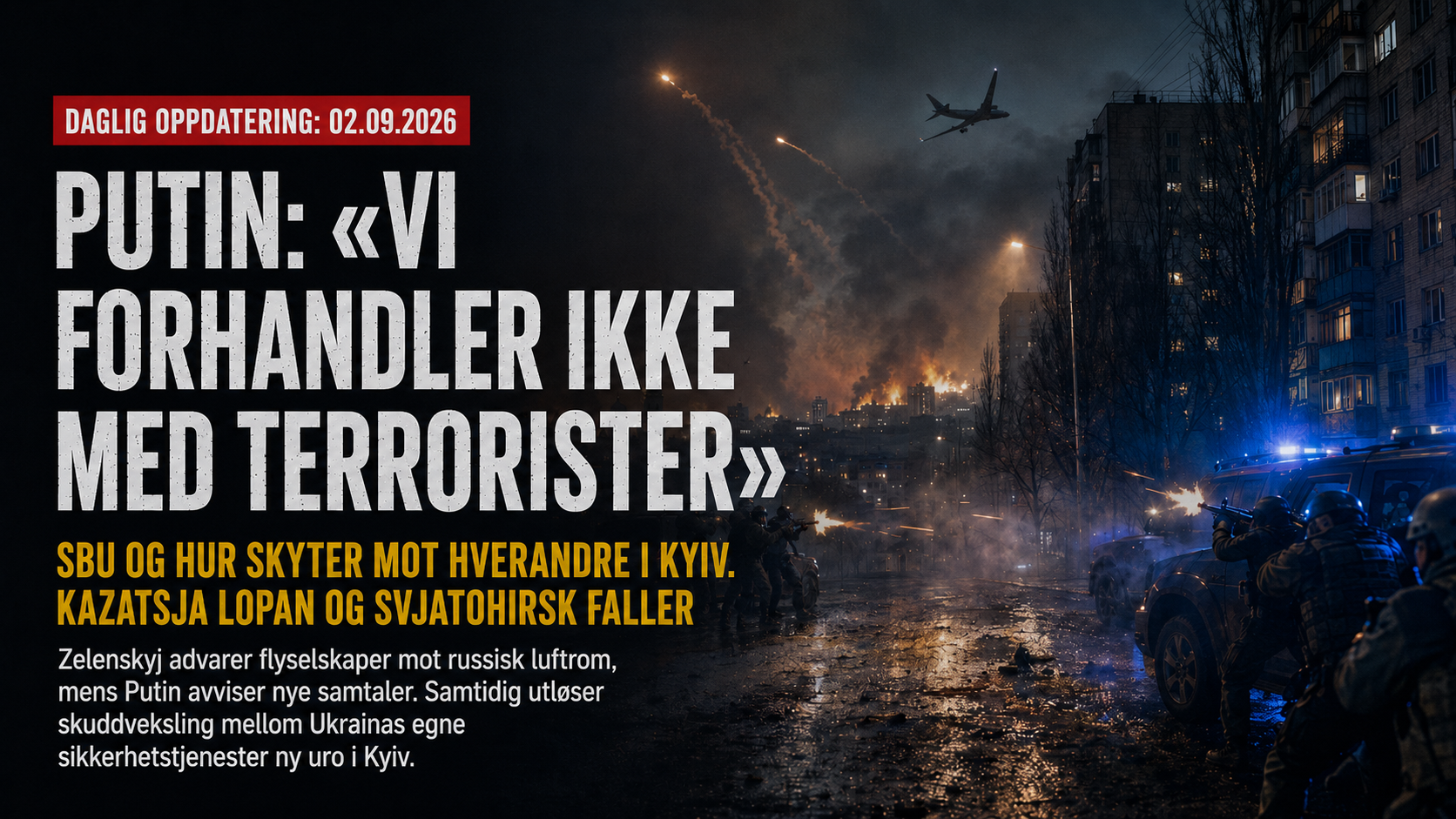 Mørk nattlig krigsillustrasjon fra Kyiv med væpnede ukrainske sikkerhetsstyrker i skuddveksling i en gate, blå utrykningslys, branner i bakgrunnen og et sivilt fly over byen.