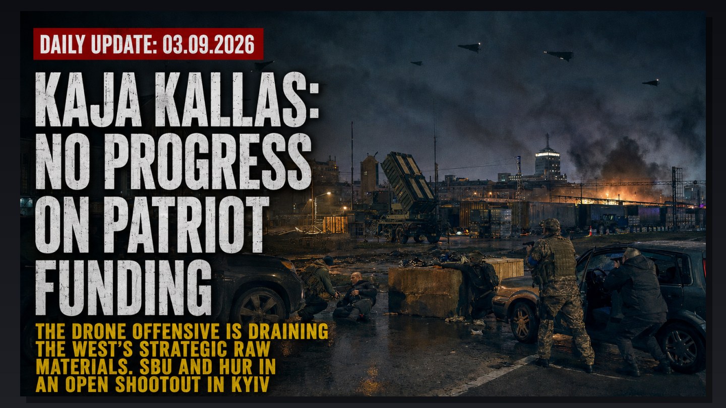 Kaja Kallas: No Progress on Patriot Funding. Ukrainian Drone Offensive Drains the West’s Strategic Raw Materials. SBU and Military Intelligence Exchange Fire on Kyiv’s Streets